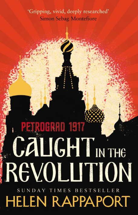 Couverture London. Penguin Books. Caught in the Revolution. Petrograd, 1917 by Helen Rappaport. 2017-02-08